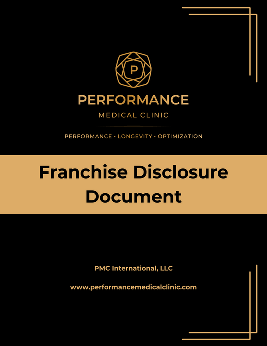 Franchise Disclosure Document (FDD) - Performance Medical Clinic